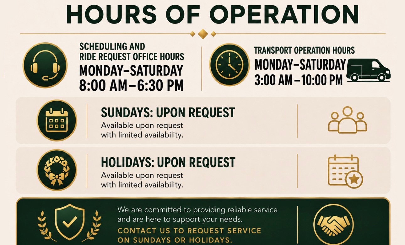 Hours of Operation. Scheduling and ride request office hours Monday through Saturday, 8:00 AM to 6:30 PM. Transport operation hours Monday through Saturday, 3:00 AM to 10:00 PM. Sundays upon request with limited availability. Holidays upon request with limited availability. Contact Ride N Drive to request Sunday or holiday service.